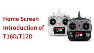 Home Screen Introduction of RadioLink T16D/T12D Transmitter