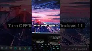 How to Turn OFF Test Mode in Windows 11 