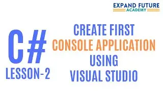 Programming Using C# - Lesson 2 - Creating First Console Project using Visual Studio