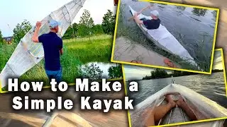 How to Make a Simple Kayak. Homemade stretch wrap kayak