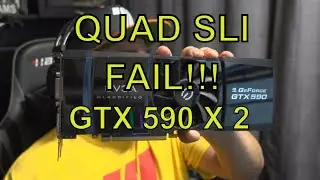 SLI SERIES PART 2: NVIDIA GTX 590 QUAD SLI FAIL!!!