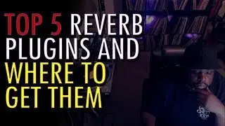 The Top 5 Reverb Plugins and Where to Get Them