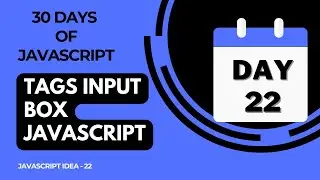 Day 22 -  Tags Input Box Using JavaScript - 30 Days Of JavaScript