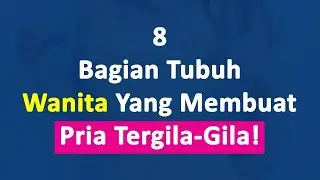 8 Bagian Tubuh Wanita Yang Membuat Pria Tergila-Gila!