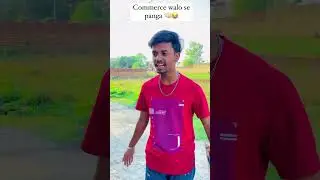 Commerce Walo Se Panga Bhari Pada 😂😮‍💨 #shorts #funny #viral #commerce