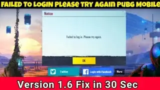 Bgmi Fail to Login | V1.6 Fail to Login Please Try Again Pubg Mobile | Fail to Login in Pubg