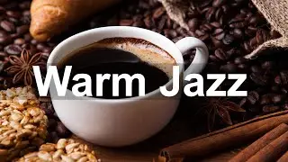 Warm Jazz Music - Night Jazz Coffee Piano and Sax Music for Mellow Mood