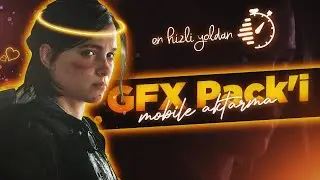 En Hızlı Yoldan GFX Pack'i Mobile Aktarma!- PC GFX Pack to Mobile