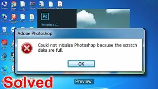 How to Fix "Could not initialize Photoshop because the scratch disks are full" Photoshop CC 🔥🔥🔥