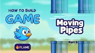 Part 5: Moving Pipes - Build a Game Using Flutter and Flame