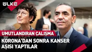 Uğur Şahin ve Özlem Türeci’den Büyük Başarı! Kanser Aşısı Ürettiler