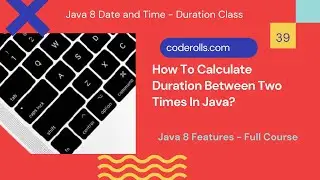 39 How To Calculate Duration Between Two Times In Java?