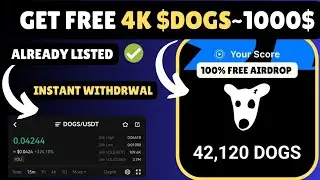 Get Free 4K $DOGS~1000$ | Already Listed | Zero Investment Airdrop 2024