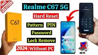 Realme C67 5g Pin , Pattern , Frp Bypass Without PC