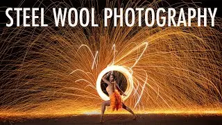 Steel Wool photography + Strobe : How to take portraits