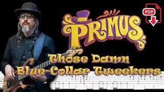 Primus - Those Damned Blue-Collar Tweekers (🔴Bass Tabs | Notation)