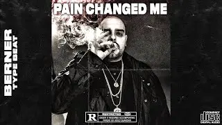 [FREE] BERNER TYPE BEAT - PAIN CHANGED ME - RAP