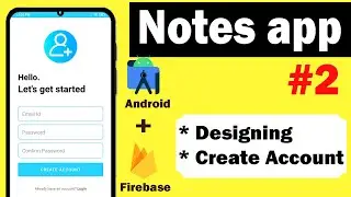 SignUp Page Design  | Notes app with Firebase Series | 2024