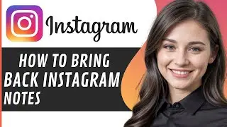 How To Bring Back Instagram Notes│Ai Hipe