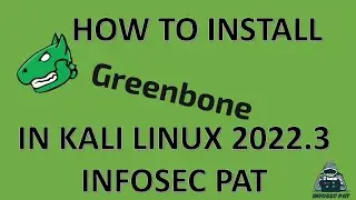 How To Install OpenVAS Greenbone Vulnerability Scanner  on Kali Linux 2022.3 with InfoSec Pat