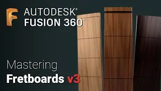 SIX fretboards in one file?! Overhauled V3 Parametric Fretboard now available! | Fusion 360