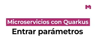 Fundamentos de Quarkus: Paso de parámetros con PathParam y QueryParam