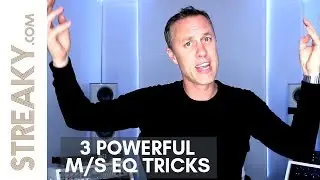 3 POWERFUL M/S EQ TRICKS | Streaky.com