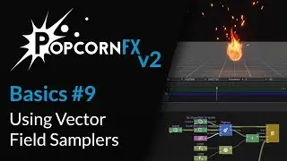 PopcornFX Basics - Tutorial #9: Using Vector Field Samplers