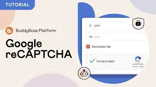 How to Integrate Google reCAPTCHA on BuddyBoss | Secure Your Community Website!