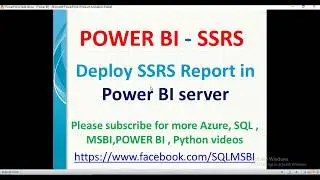 Deploy SSRS report in Power BI Server | Integrating SSRS with Power BI | SSRS in Power BI