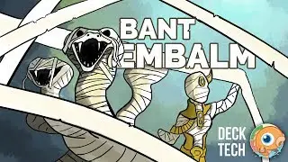 Instant Deck Tech: Bant Embalm (Standard)