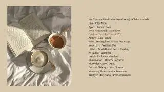 a  light academia calming piano playlist to study to