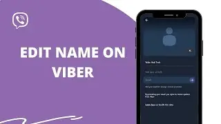 How To Edit Name On Viber? Change Name On Viber 2022