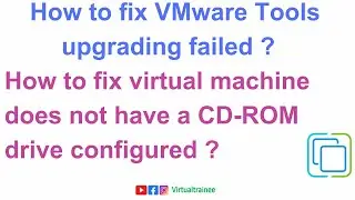 How to fix VMware Tools upgrading failed ? || Failed - Error upgrading VMware Tools || VMware Tools