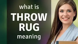 Throw rug — THROW RUG definition