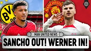 Sancho to Dortmund DONE! Muller Or Werner IN! | Man United News