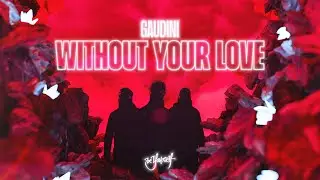 Gaudini - Without Your Love (Official Visualizer) [Be Yourself Music]