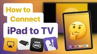 How to Connect iPad to TV: AirPlay, Chromecast, FireStick, and HDMI