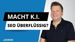 KI Revolution: Macht sie SEO komplett überflüssig?