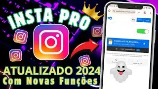 CHEGOU🔥COMO BAIXAR INSTA PRO ATUALIZADO 2024 COM TODAS AS NOVAS FUNÇÕES