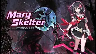 [Экспресс обзор] Mary Skelter: Nightmares (PSVita \ PS4 \ PC) - Лучший бесполезный данжн-кроулер.