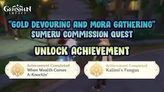 Gold Devouring and Mora Gathering (Sumeru commission) - 2 Achievements【Genshin Impact】