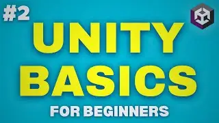 Unity Basics for Beginners! #2 [CODING]