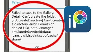 How To Fix ibisPaint X App Failed To Save To The Gallery Detail: Cant Create The Folder Problem