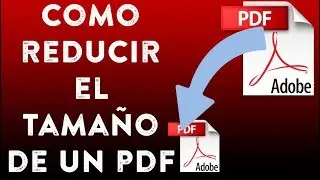 Cómo Reducir el Tamaño de un PDF