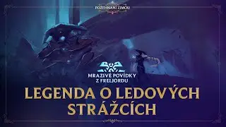 Legenda o ledových strážcích | Mrazivé povídky z Freljordu - League of Legends