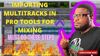 IMPORT CLIENTS MULTITRACKS IN PRO TOOLS FOR MIXING