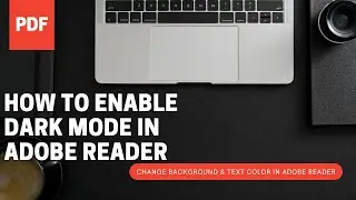 How to enable Dark Mode in PDF / Change Background color and Text color in PDF