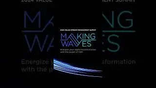 2024 Value Stream Management Summit: Making Waves: Short v2