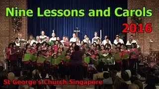 Nine Lessons and Carols 2016 - St George's Church Singapore